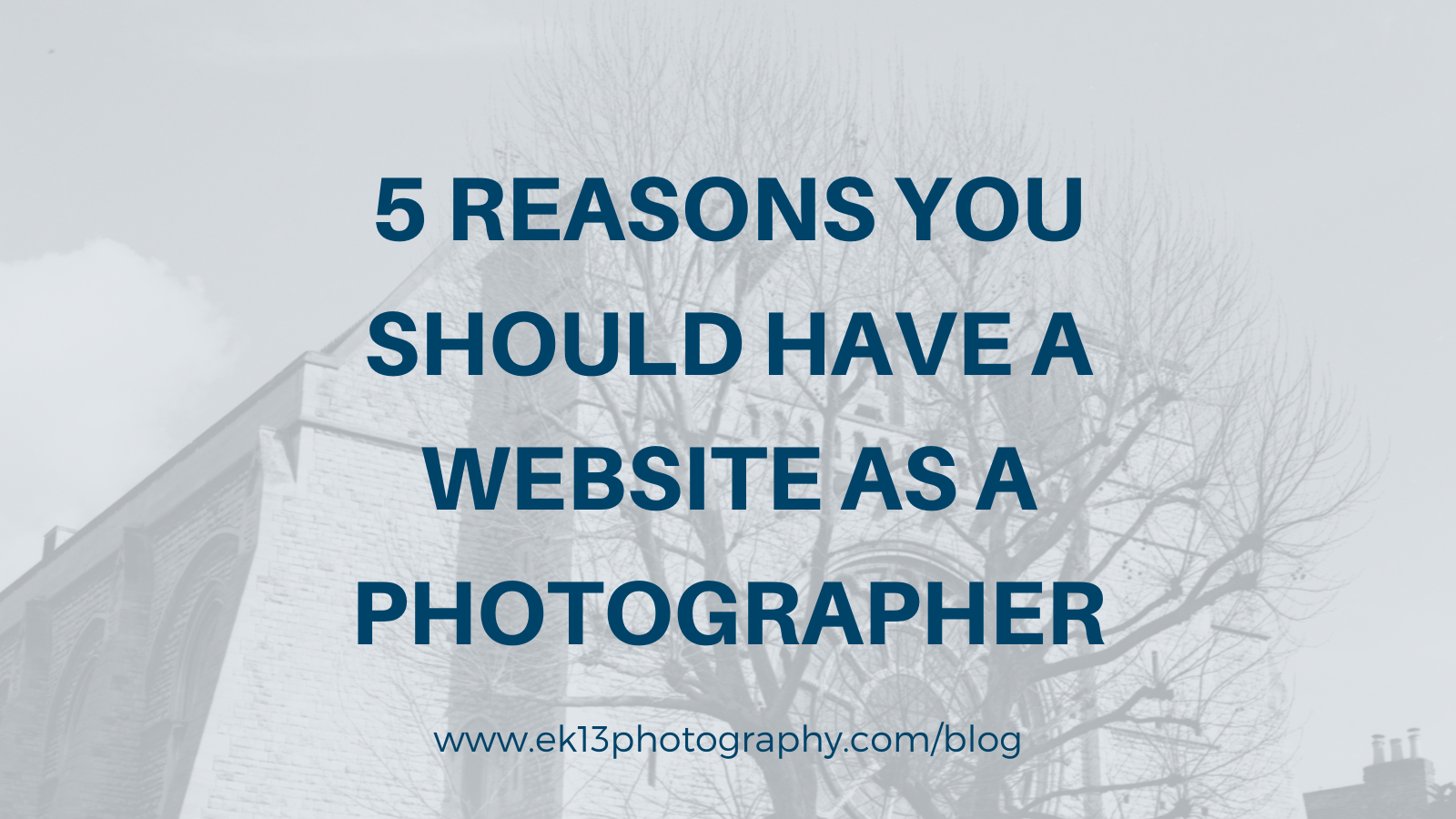 5 Reasons You Should Have A Website As A Photographer