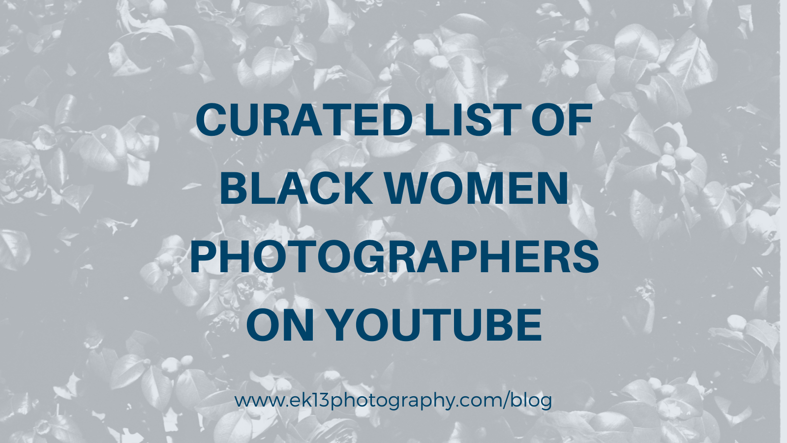 Curated List of Black Women Photographers on YouTube
