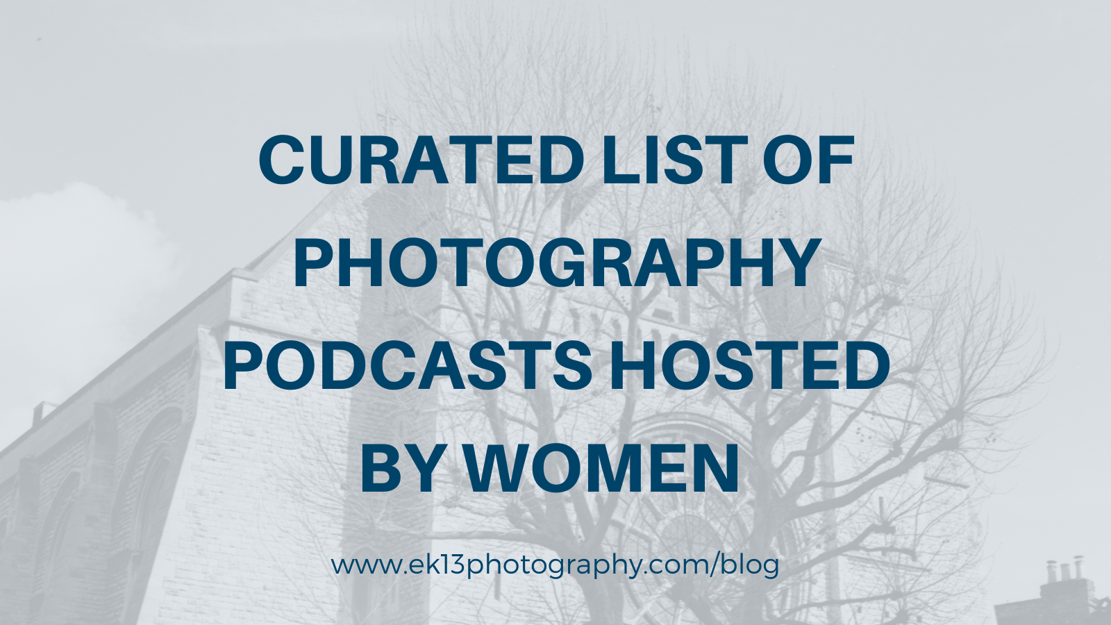 Curated List of Photography Podcasts Hosted by Women